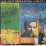 World in Motion Lyrics Jackson Browne