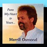 From My Heart to Yours Lyrics Merrill Osmond