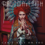 Can't Rely On You (Single) Lyrics Paloma Faith