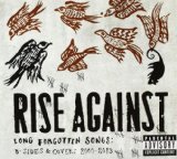 Long Forgotten Songs: B-Sides & Covers 2000-2013 Lyrics Rise Against