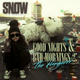 Good Nights & Bad Mornings 2: The Hangover (Mixtape) Lyrics Snow Tha Product