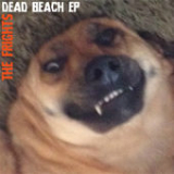 Dead Beach (EP) Lyrics The Frights