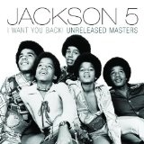 I Want You Back! Unreleased Masters Lyrics The Jackson 5