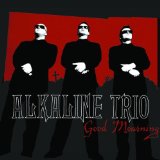 Good Mourning Lyrics Alkaline Trio