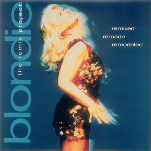 Remixed Remade Remodeled Lyrics Blondie