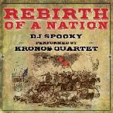 Rebirth Of A Nation Lyrics DJ Spooky And Kronos Quartet