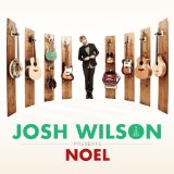 Noel Lyrics Josh Wilson