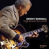 The Road to Love Lyrics Kenny Burrell