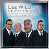 LEE WILLIAMS AND THE SPIRITUAL QC'S - THROUGH THE YEARS ALBUM LYRICS