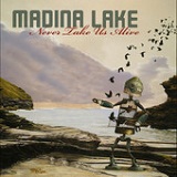 Never Take Us Alive (Single) Lyrics Madina Lake