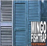 Yesterday Lyrics Mingo Fishtrap