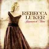 Rebecca Luker: Greenwich Time Lyrics Rebecca Luker