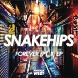 Forever Pt. II EP Lyrics Snakehips