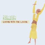 Living With The Living Lyrics Ted Leo And The Pharmacists