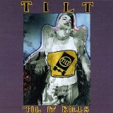'Til It Kills Lyrics Tilt