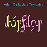 Adam De Lucia's Tektonics