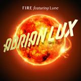 Fire (Single) Lyrics Adrian Lux