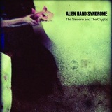 The Sincere And The Cryptic Lyrics Alien Hand Syndrome
