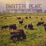 This Beard Grows For Freedom Lyrics Buster Blue
