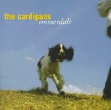 Emmerdale Lyrics Cardigans, The