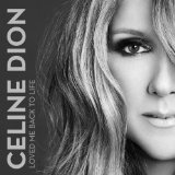 Loved Me Back to Life (Single) Lyrics Celine Dion