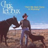 Paint Me Back Home in Wyoming Lyrics Chris LeDoux
