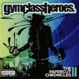 The Papercut Chronicles II Lyrics Gym Class Heroes