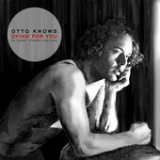 Dying for You (Single) Lyrics Otto Knows