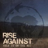 Help Is On The Way (Single) Lyrics Rise Against
