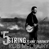 The 5 String Flamethrower Lyrics Rob McCoury