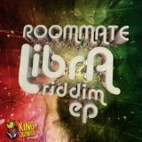 Libra Riddim Lyrics Roommate