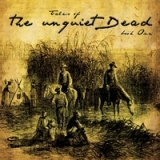 Tales of the Unquiet Dead: Book One Lyrics The Unquiet Dead
