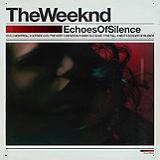 Echoes of Silence (Mixtape) Lyrics The Weeknd