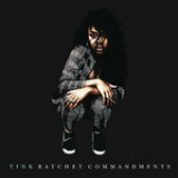 Ratchet Commandments (Single) Lyrics Tink