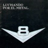 Luchando Por El Metal Lyrics V8