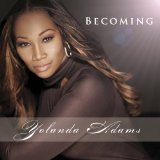 Becoming Lyrics Yolanda Adams