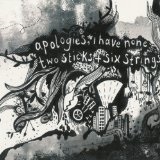 Two Sticks And Six Strings (EP) Lyrics Apologies I Have None