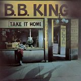 Take It Home Lyrics B.B. King