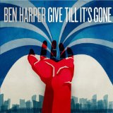 Give Till It's Gone Lyrics Ben Harper