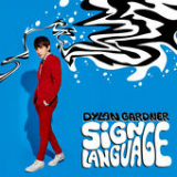 Sign Language (Single) Lyrics Dylan Gardner