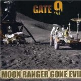 Moon Ranger Gone Evil Lyrics Gate 9