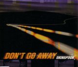 Don't Go Away (Single) Lyrics Grinspoon