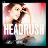 Headrush (Single) Lyrics Hannah Trigwell