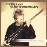 Guitar Screams Live Lyrics Jeff Kollman