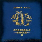 Crocodile Shoes II Lyrics Jimmy Nail