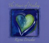 The Heart Of Healing Lyrics Karen Drucker