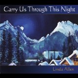 Carry Us Through This Night Lyrics Linda Allen
