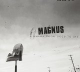 Where Neon Goes To Die Lyrics Magnus