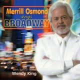 Merrill Osmond Sings Broadway Lyrics Merrill Osmond