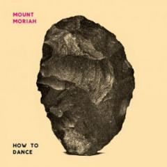 How to Dance Lyrics Mount Moriah